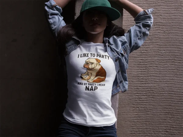Women’s English Bulldog Shirt – “I Like to Party… And By Party I Mean Nap” Funny Bulldog Tee